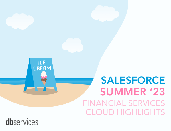 Salesforce Financial Services Cloud Summer '23 Highlights
