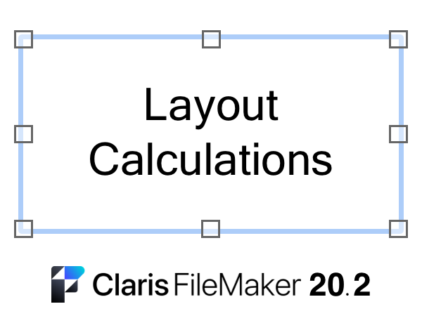 Claris FileMaker 20.2 Layout Calculations