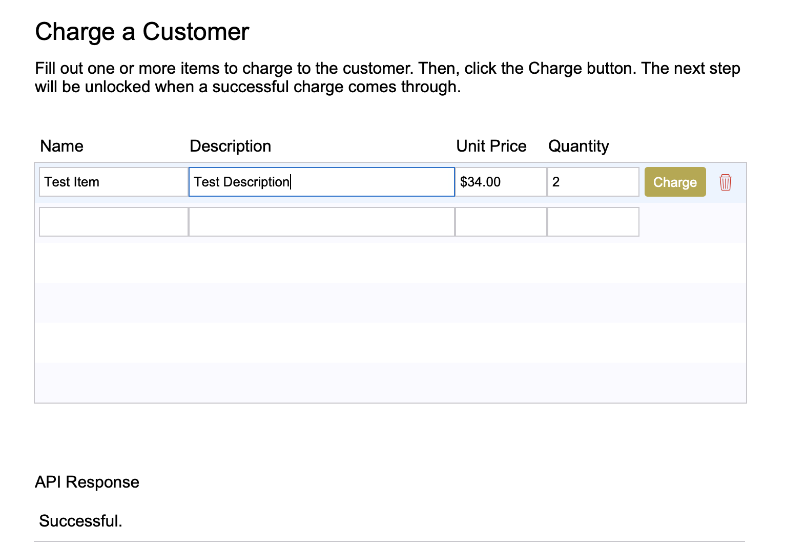 The screen where you input information about what to charge the customer for. There is a portal of related items to charge the customer for. In the portal, you can input a name, description, unit price, and quantity for the item, as well as charge the item to the customer's Authorize.net profile and delete the item from the portal.