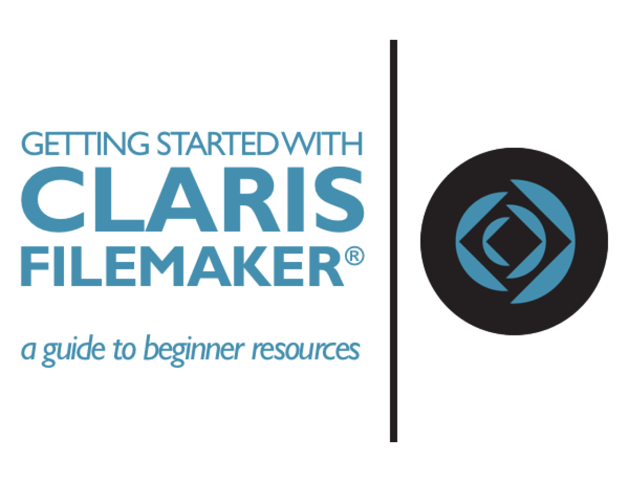 Getting Started with Claris FileMaker: A Guide to Beginner Resources next to the claris logo.