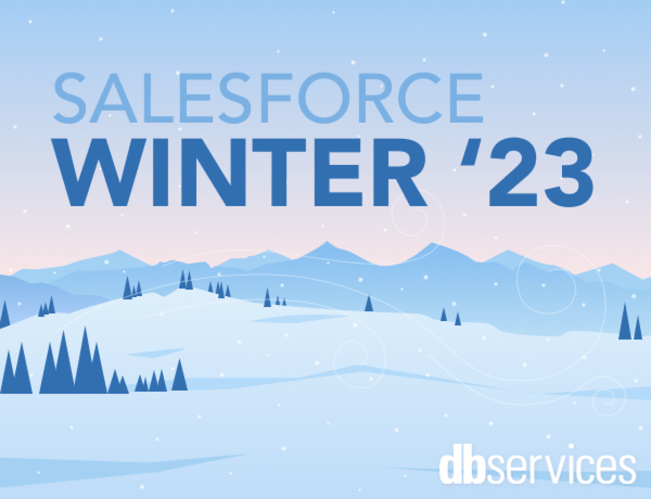 salesforce winter 23 release highlights db services.