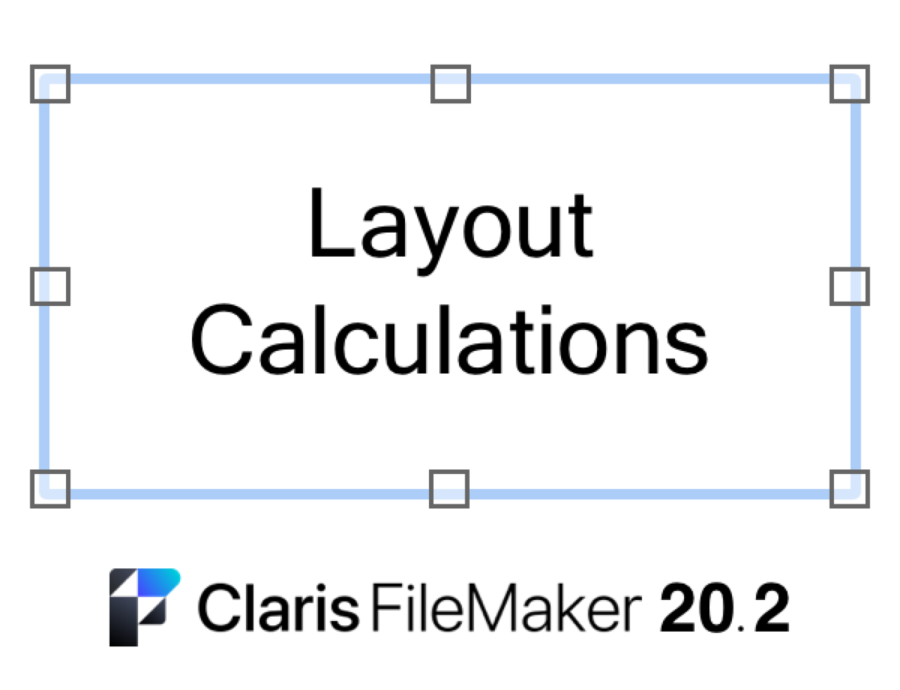 claris filemaker 20.2 layout calculations.