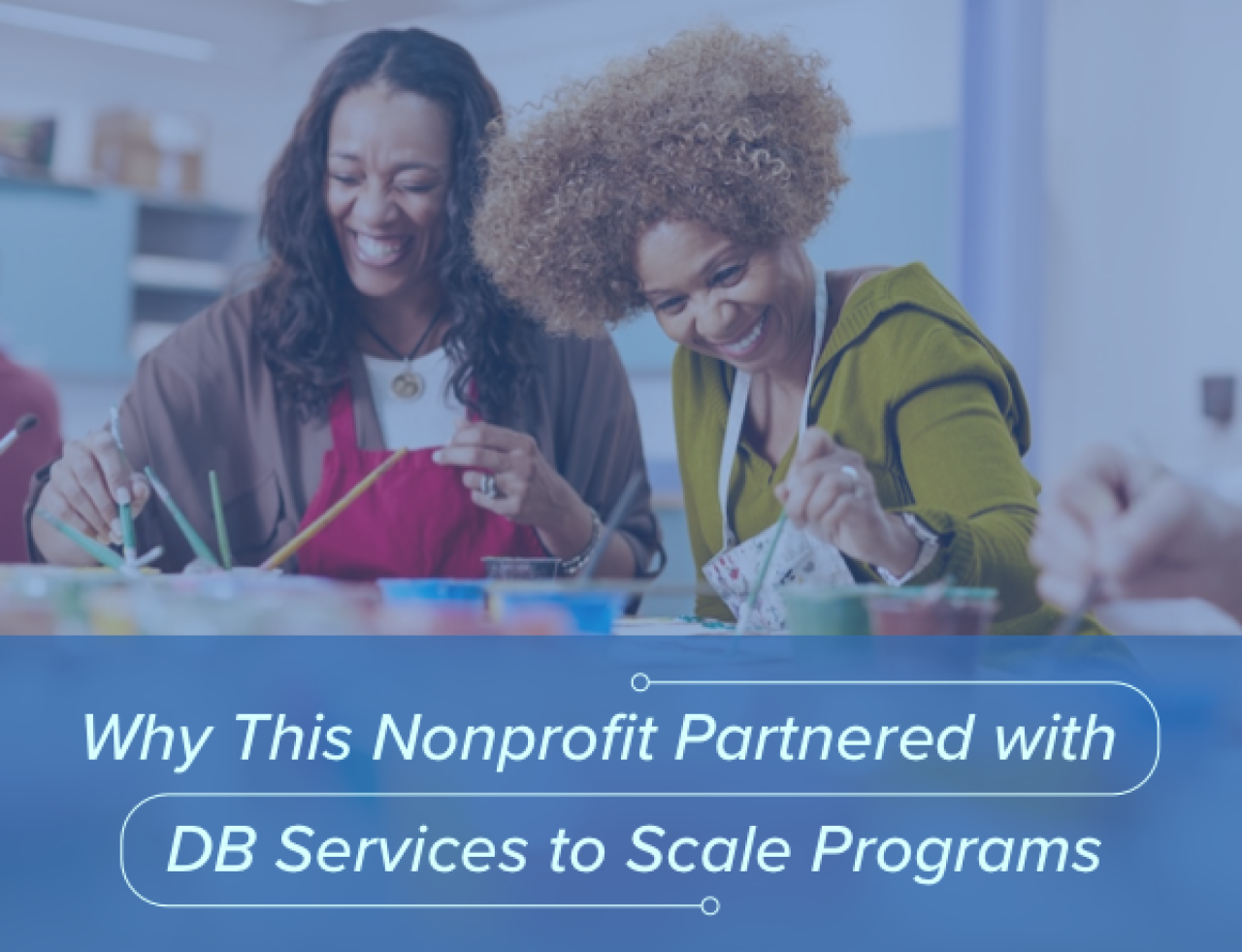 Why This Nonprofit Partnered with DB Services to Scale Programs.